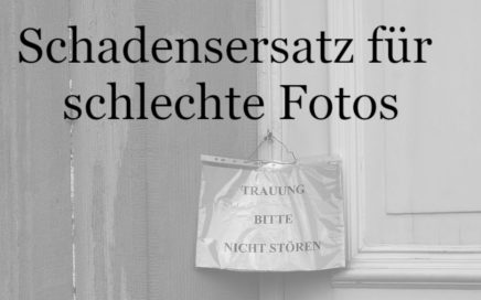 Schadensersatz für schlechte Fotos