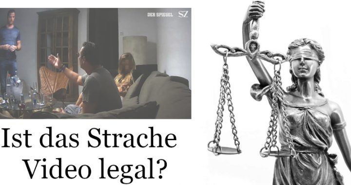 Ist das Strache-Videos legal?