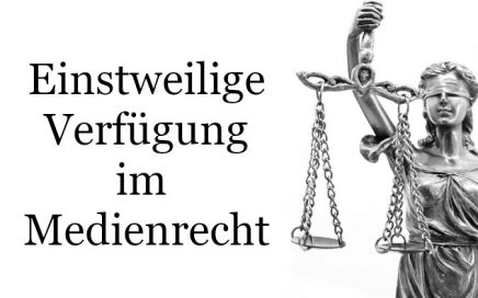 Einstweilige Verfügung im Medienrecht