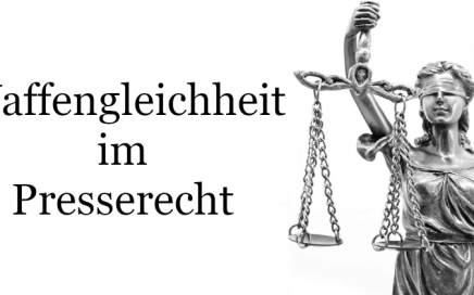 Waffengleichheit Presserecht