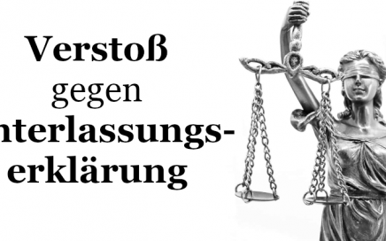 Verstoß Unterlassungserklärung