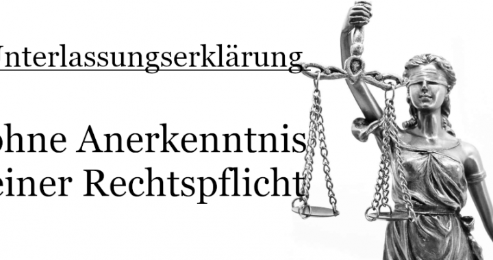 Unterlassungserklärung ohne Anerkenntnis einer Rechtspflicht