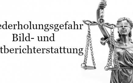 Wiederholungsgefahr Berichterstattung