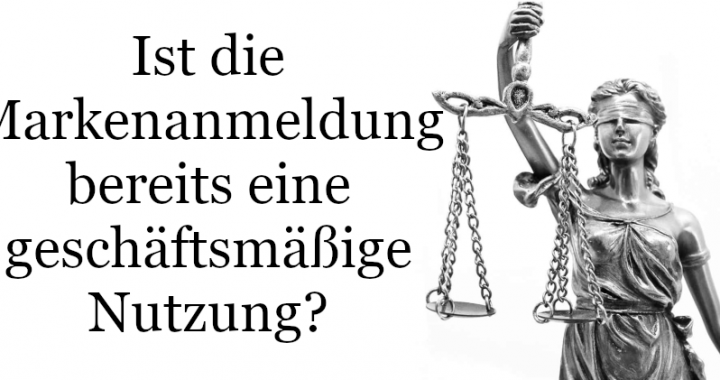 Markenanmeldung geschäftsmäßige Nutzung