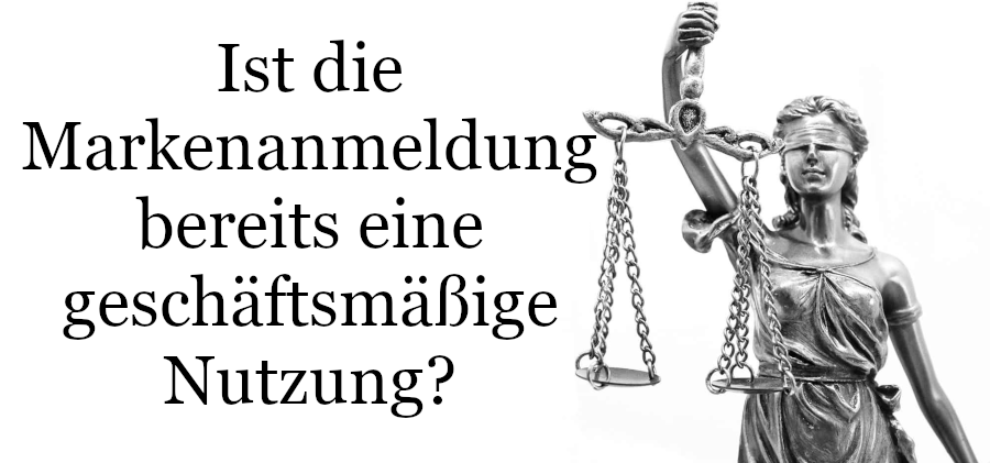 Markenanmeldung geschäftsmäßige Nutzung