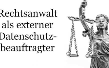 Rechtsanwalt externer Datenschutzbeauftragter