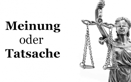 Tatsachenbehauptung oder Meinungsäußerung