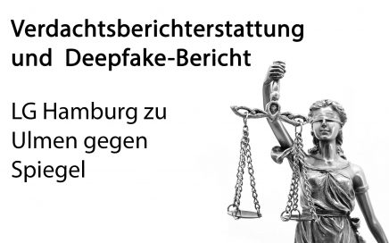 LG Hamburg zu Ulmen gegen SPIEGEL und Deepfake-Bericht