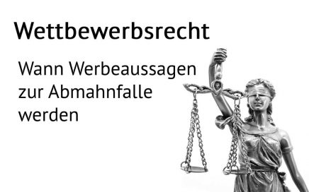 Wann Werbeaussagen zur Abmahnfalle werden